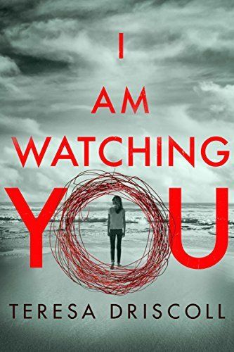 Download I Am Watching You PDF by Teresa Driscoll