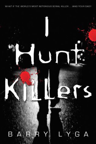 Download I Hunt Killers PDF by Barry Lyga