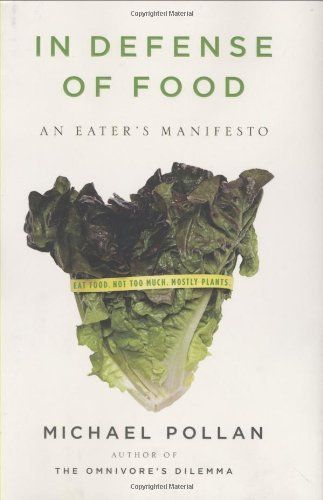 Download In Defense of Food: An Eater's Manifesto PDF by Michael Pollan