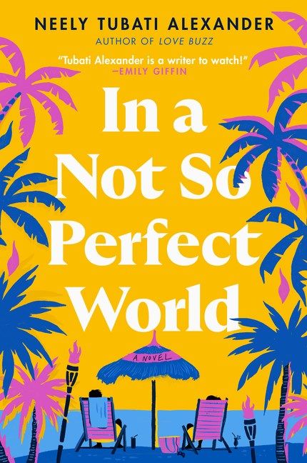 Download In a Not So Perfect World PDF by Neely Tubati Alexander