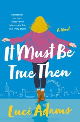 Download It Must Be True Then PDF by Luci Adams