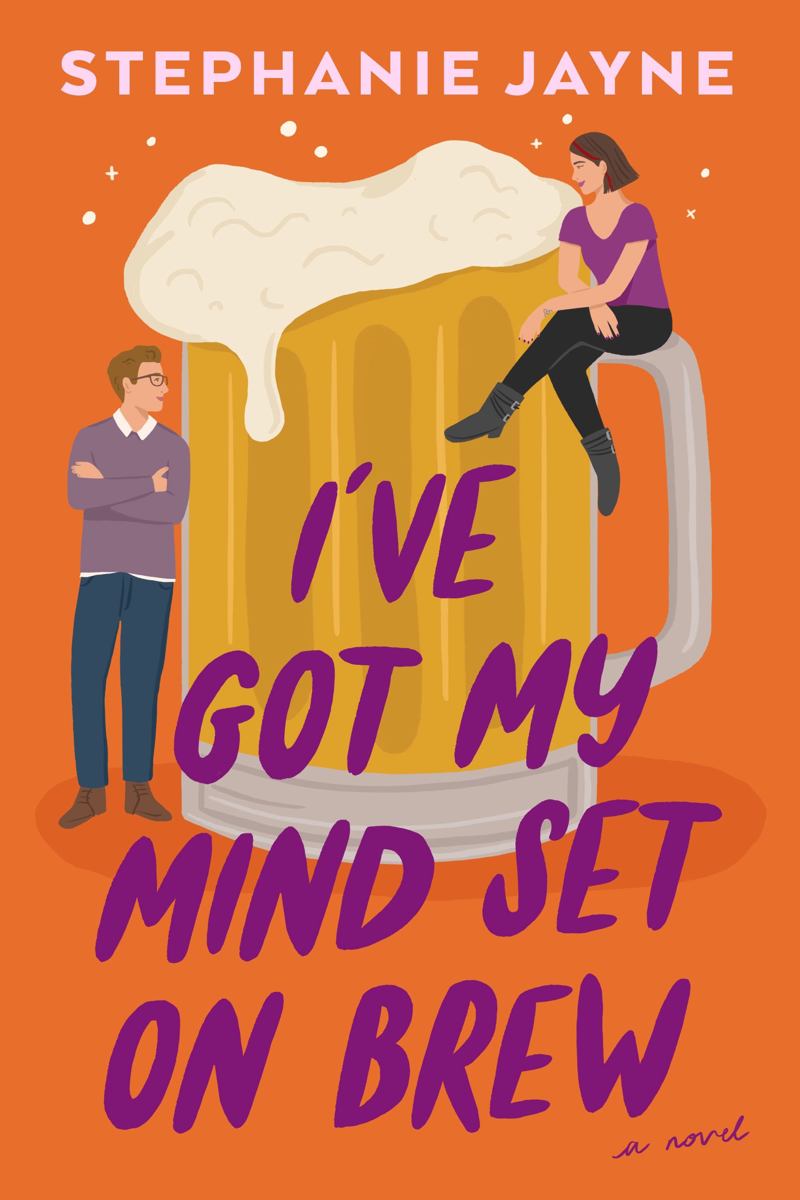 Download I've Got My Mind Set on Brew PDF by Stephanie  Jayne