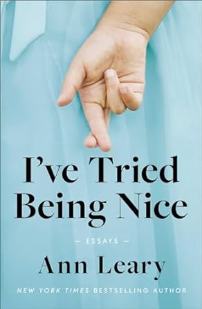 Download I've Tried Being Nice PDF by Ann Leary