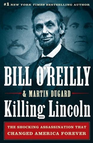 Download Killing Lincoln: The Shocking Assassination that Changed America Forever PDF by Bill O'Reilly