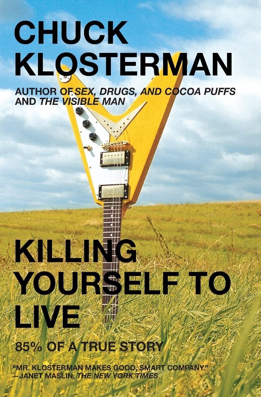 Download Killing Yourself to Live: 85% of a True Story PDF by Chuck Klosterman