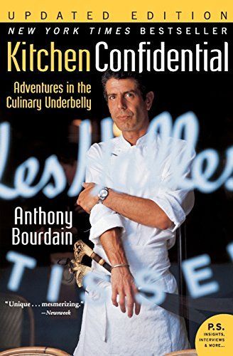 Download Kitchen Confidential: Adventures in the Culinary Underbelly PDF by Anthony Bourdain