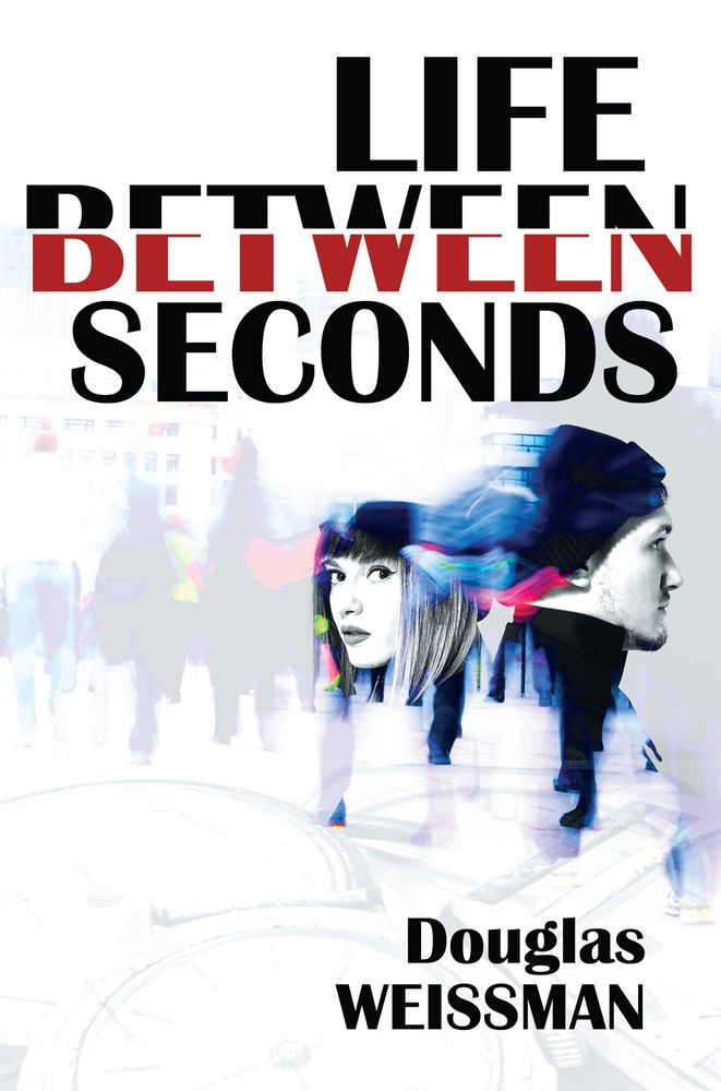 Download Life Between Seconds PDF by Douglas Weissman