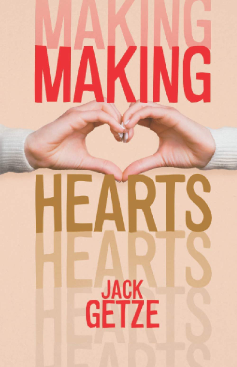 Download Making Hearts PDF by Jack Getze