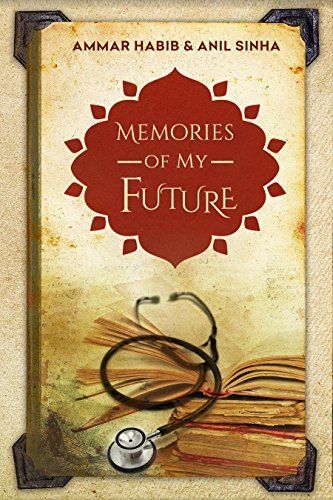 Download Memories Of My Future PDF by Ammar Habib