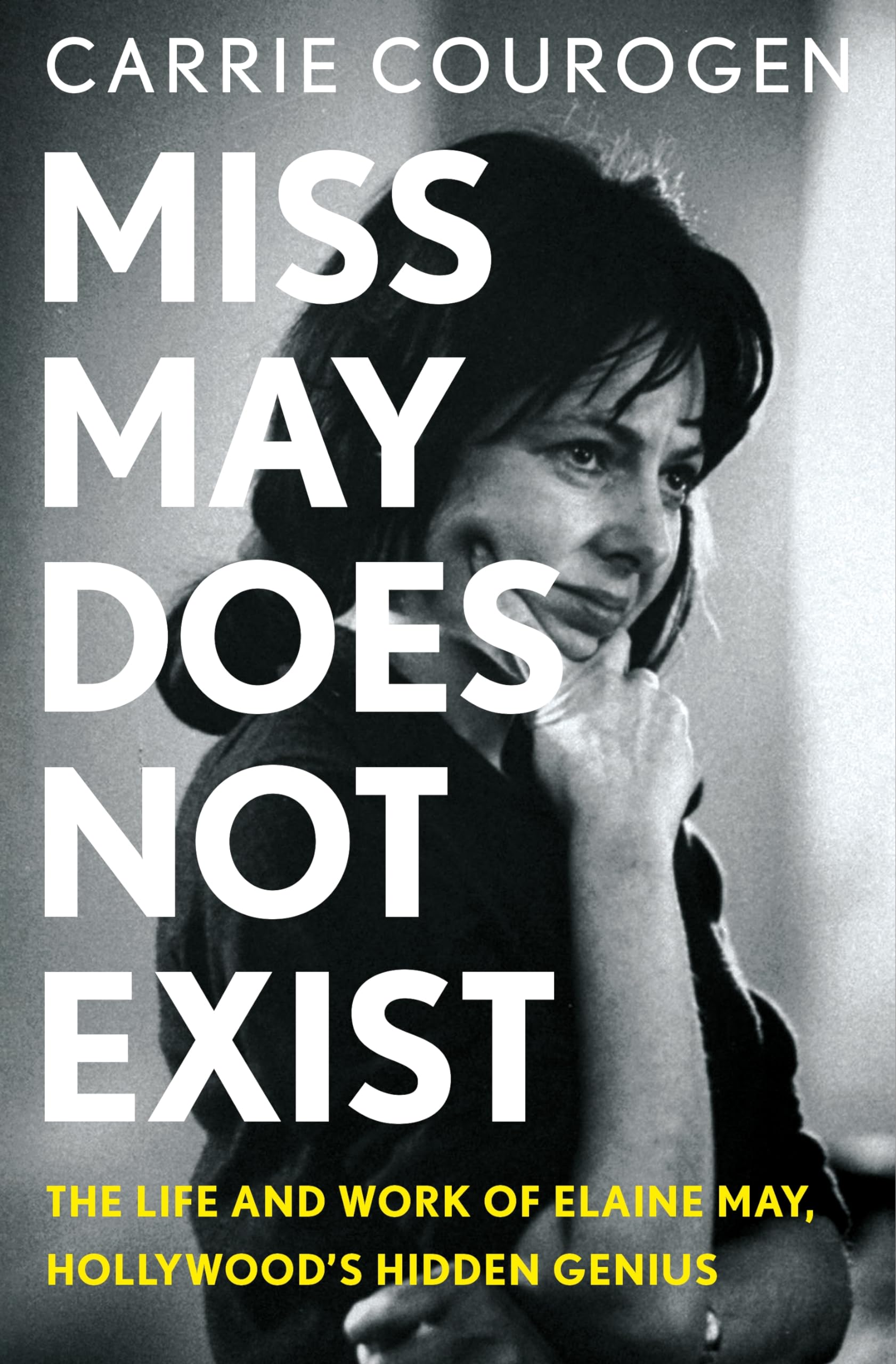 Download Miss May Does Not Exist: The Life and Work of Elaine May, Hollywood’s Hidden Genius PDF by Carrie Courogen