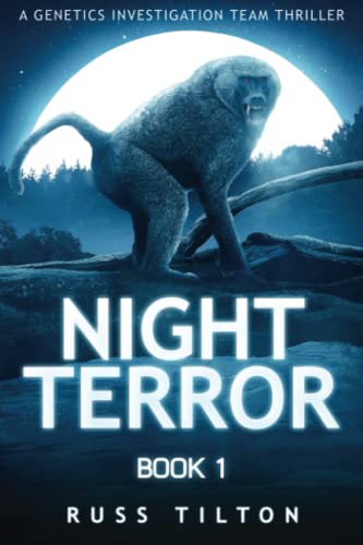 Download NIGHT TERROR: A Genetics Investigation Team Thriller PDF by Russ Tilton