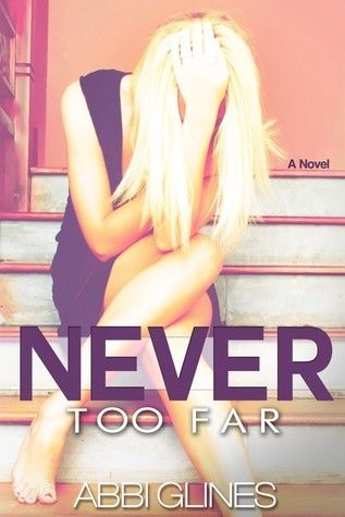 Download Never Too Far PDF by Abbi Glines