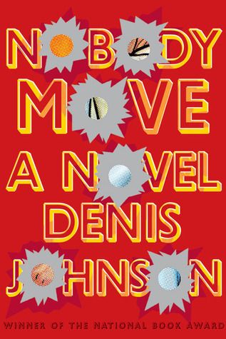 Download Nobody Move PDF by Denis Johnson