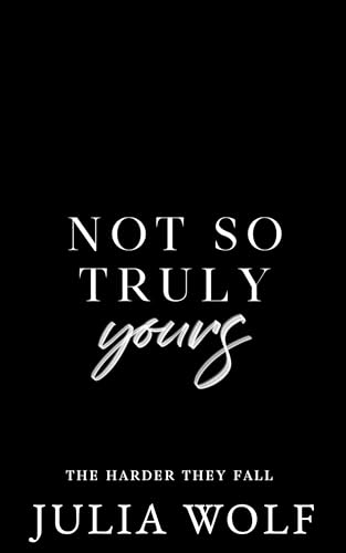 Download Not So Truly Yours PDF by Julia  Wolf