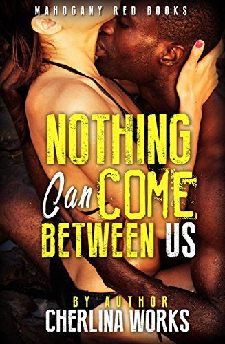 Download Nothing Can Come Between Us PDF by Cherlina Works