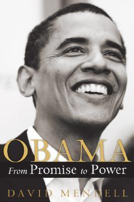 Download Obama: From Promise to Power PDF by David Mendell