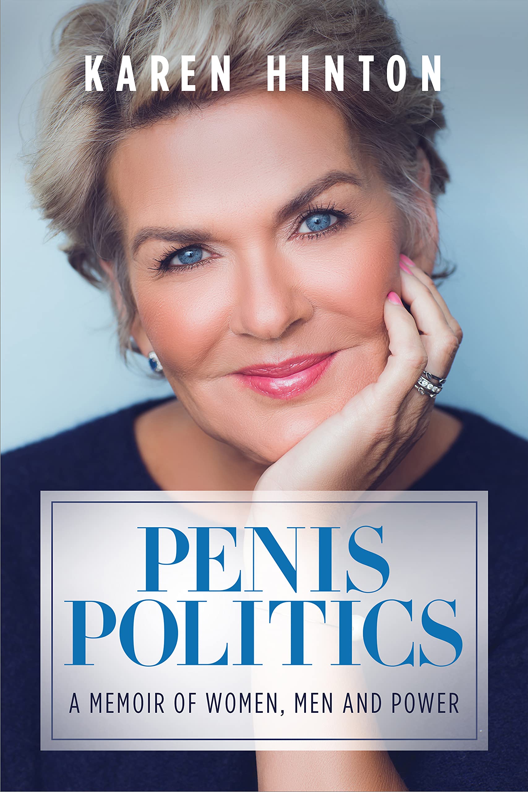 Download Penis Politics: A Memoir of Women, Men and Power PDF by Karen  Hinton