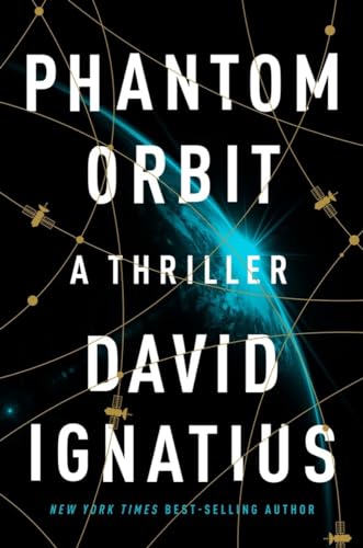 Download Phantom Orbit: A Thriller PDF by David Ignatius