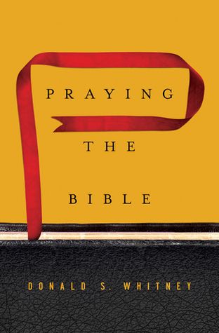 Download Praying the Bible PDF by Donald S. Whitney