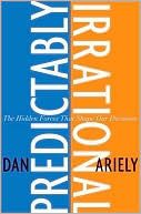 Download Predictably Irrational: The Hidden Forces That Shape Our Decisions PDF by Dan Ariely