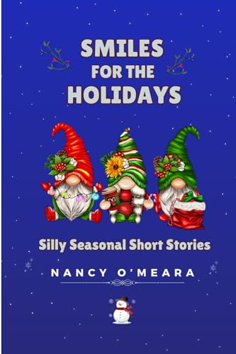 Download SMILES FOR THE HOLIDAYS: Silly Seasonal Short Stories PDF by Nancy O'Meara