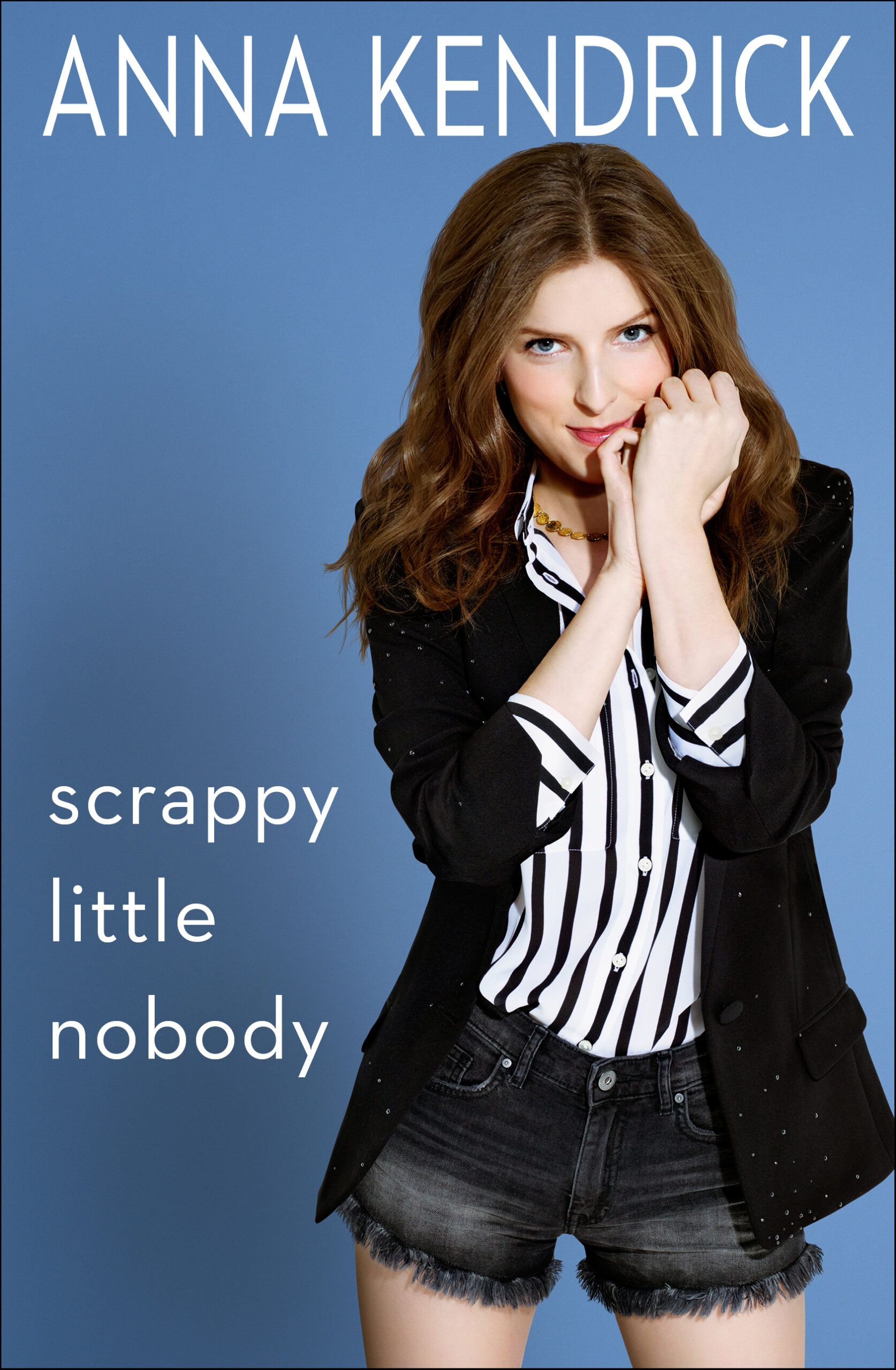 Download Scrappy Little Nobody PDF by Anna Kendrick