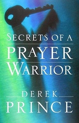 Download Secrets of a Prayer Warrior PDF by Derek Prince