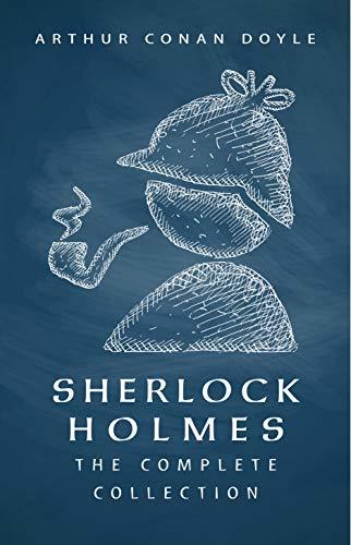 Download Sherlock Holmes: The Complete Collection PDF by Arthur Conan Doyle