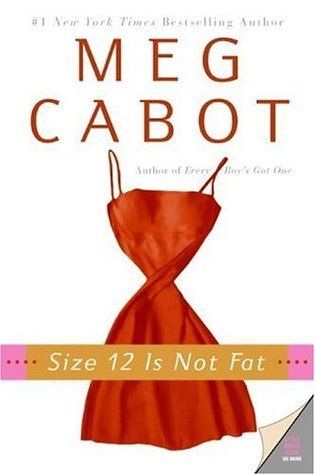 Download Size 12 Is Not Fat PDF by Meg Cabot