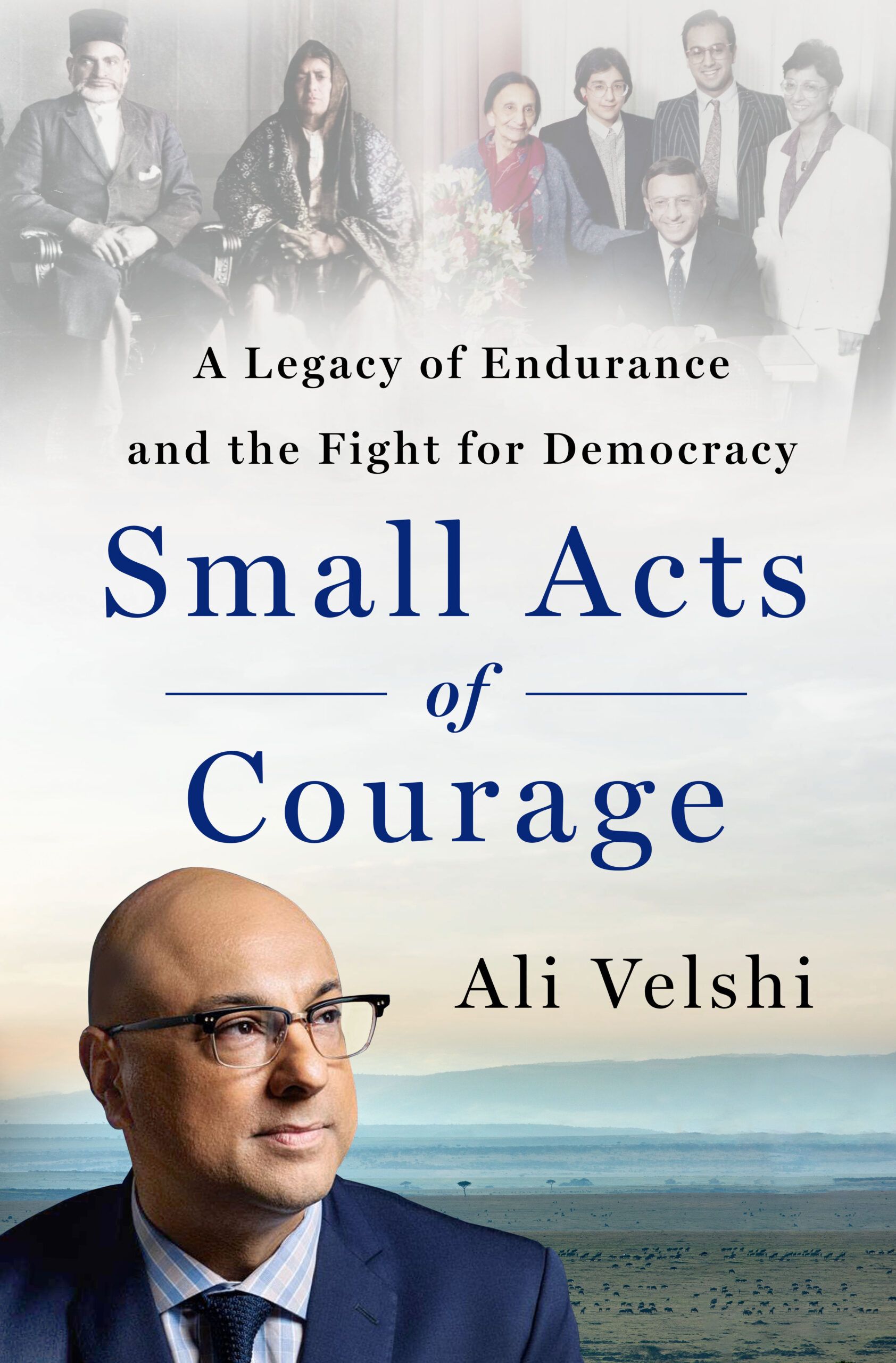 Download Small Acts of Courage: A Legacy of Endurance and the Fight for Democracy PDF by Ali Velshi