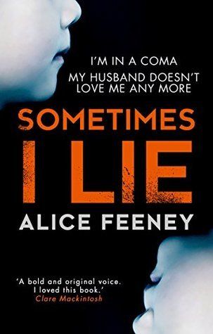 Download Sometimes I Lie PDF by Alice Feeney