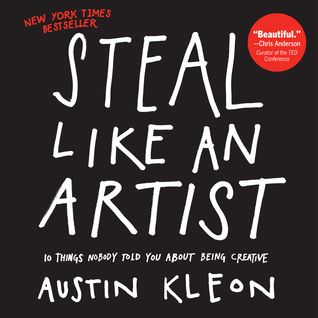 Download Steal Like an Artist: 10 Things Nobody Told You About Being Creative PDF by Austin Kleon