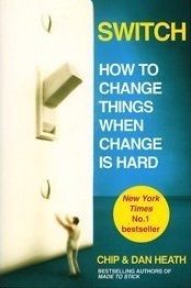 Download Switch: How to Change Things When Change Is Hard PDF by Chip Heath