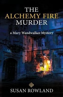 Download The Alchemy Fire Murder: a Mary Wandwalker Mystery PDF by Susan  Rowland