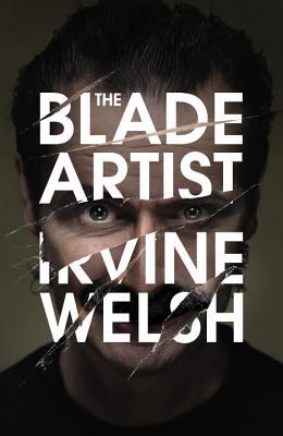 Download The Blade Artist PDF by Irvine Welsh