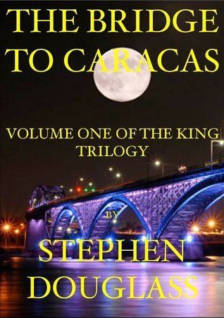 Download The Bridge To Caracas PDF by Stephen Douglass