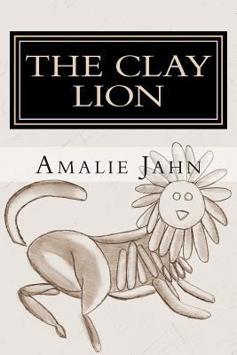 Download The Clay Lion PDF by Amalie Jahn