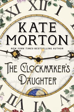 Download The Clockmaker's Daughter PDF by Kate Morton