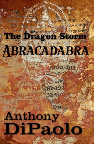 Download The Dragon Storm: Abracadabra PDF by Anthony DiPaolo