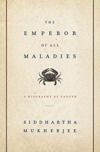 Download The Emperor of All Maladies: A Biography of Cancer PDF by Siddhartha Mukherjee