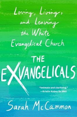 Download The Exvangelicals: Loving, Living, and Leaving the White Evangelical Church PDF by Sarah McCammon