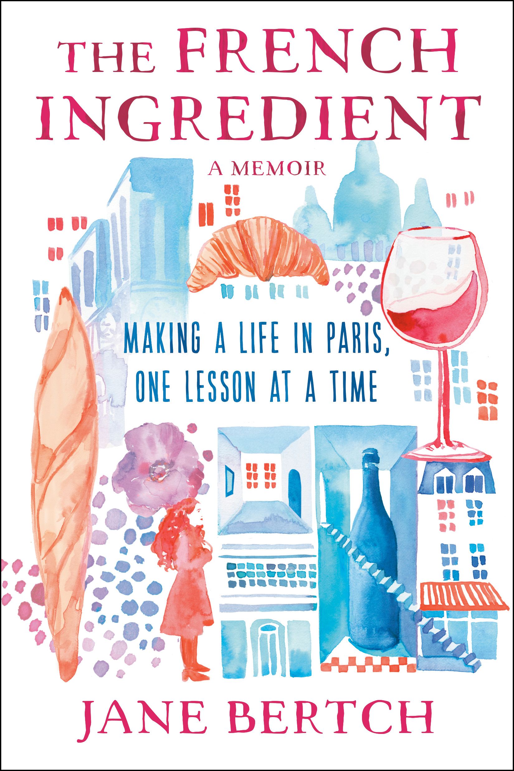 Download The French Ingredient: A Memoir PDF by Jane Bertch