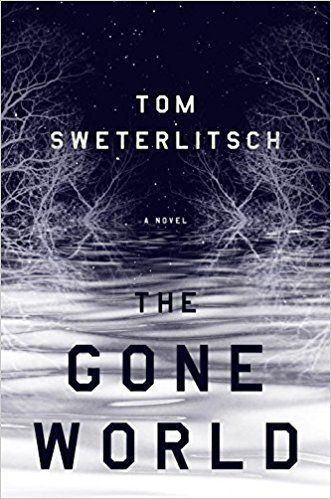 Download The Gone World PDF by Tom Sweterlitsch