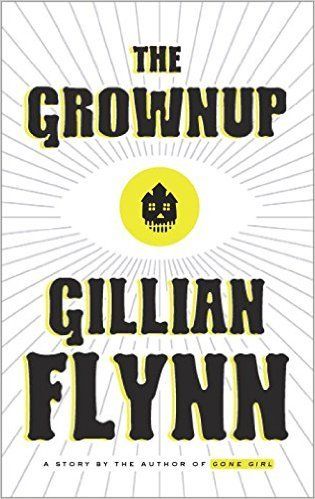 Download The Grownup PDF by Gillian Flynn