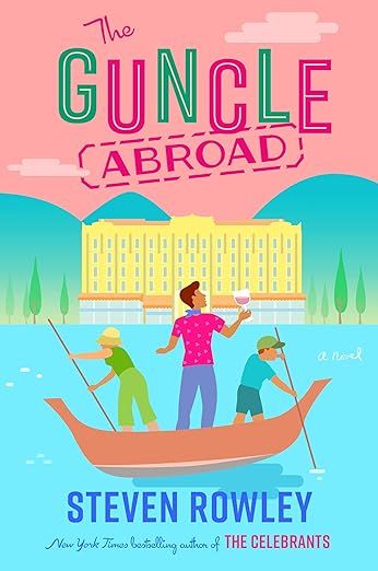 Download The Guncle Abroad PDF by Steven  Rowley