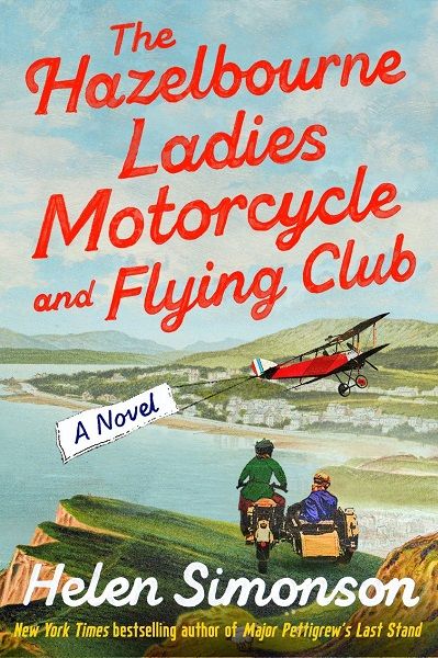 Download The Hazelbourne Ladies Motorcycle and Flying Club PDF by Helen Simonson