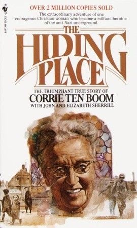 Download The Hiding Place: The Triumphant True Story of Corrie Ten Boom PDF by Corrie ten Boom