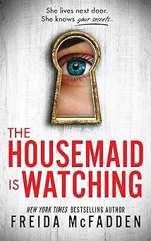 Download The Housemaid Is Watching PDF by Freida McFadden