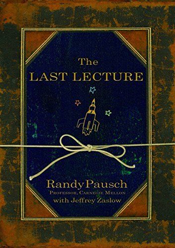 Download The Last Lecture PDF by Randy Pausch