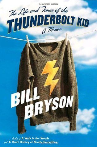 Download The Life and Times of the Thunderbolt Kid PDF by Bill Bryson